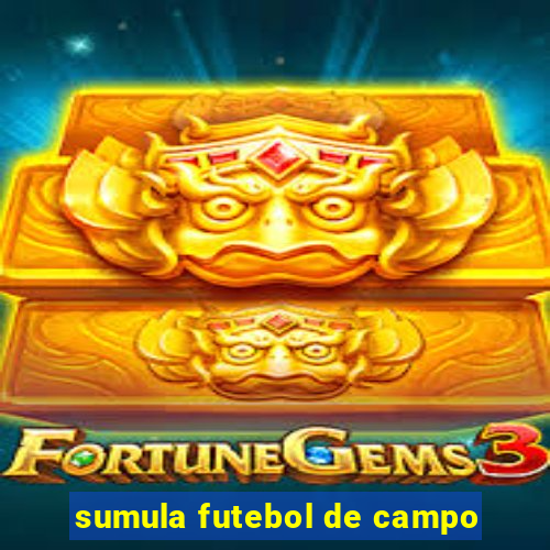 sumula futebol de campo